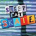 Sleep, Eat, Skate